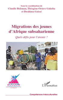 Migrations des jeunes d'Afrique subsaharienne - Quels défis pour l'avenir ?