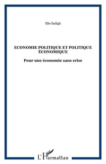 Economie politique et politique économique - Pour une économie sans crise