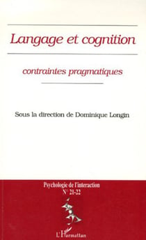 Langage et cognition (n°21-22) - Contraintes pragmatiques