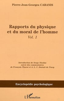 Rapports du physique et du moral de l'homme - Vol. 1