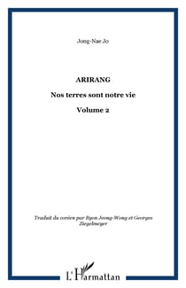 Arirang - Nos terres sont notre vie - Volume 2