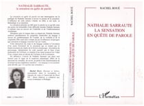 Nathalie Sarraute - La sensation en quête de parole