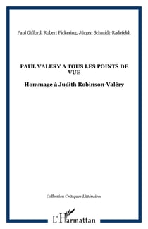 PAUL VALERY A TOUS LES POINTS DE VUE - Hommage à Judith Robinson-Valéry