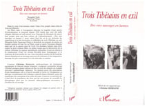 Trois Tibétains en Exil - Des oies sauvages en larmes