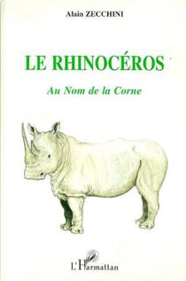 Le Rhinocéros - Au nom de la corne