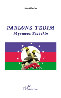 Parlons tedim - Myanmar, Etat Chin