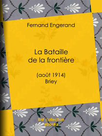 La Bataille de la frontière - (août 1914) - Briey