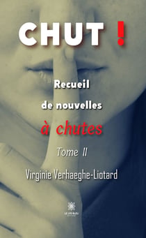 Recueil de nouvelles à chutes - Tome 2 - Chut !