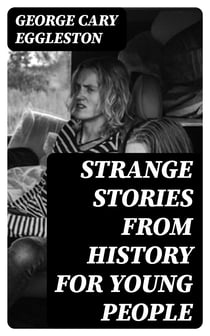 Strange Stories from History for Young People