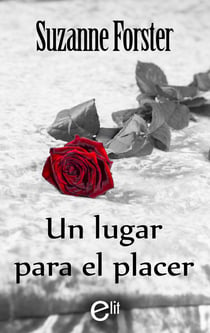 Un lugar para el placer - El mejor regalo para San Valentín, una novela de Harlequin