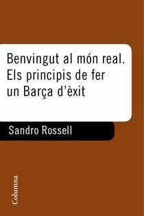 Benvingut al món real. El principi de fer un Barça d'exit