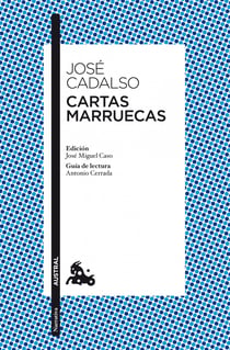 Cartas marruecas - Edición de José Miguel Caso. Guía de lectura de Antonio Cerrada