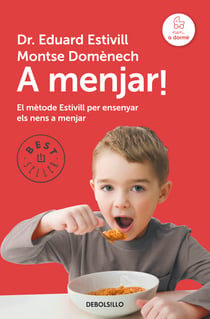 A menjar! - El mètode Estivill per ensenyar els nens a menjar