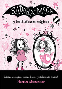 Isadora Moon - Isadora Moon y los disfraces mágicos