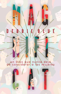 Magníficat - Un Dios que nunca dejó de considerar a las mujeres