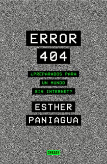 Error 404 - ¿Preparados para un mundo sin internet?
