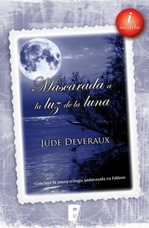 Mascarada a la luz de la luna (Trilogía Moonlight 3) - Serie Moonlight. Vol. III