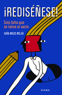 ¡Rediséñese! - Solo hace falta que se lance al vacío