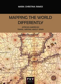 Mapping the World Differently - African American Travel Writing About Spain