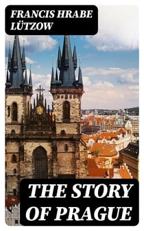 The Story of Prague