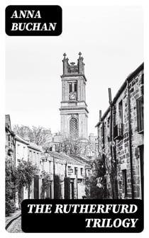 The Rutherfurd Trilogy - The Proper Place, The Day of Small Things & Jane's Parlour