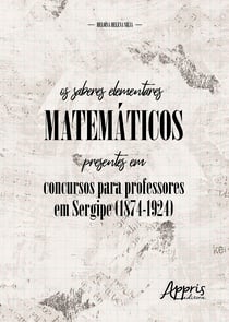 Os Saberes Elementares Matemáticos Presentes em Concursos para Professores em Sergipe