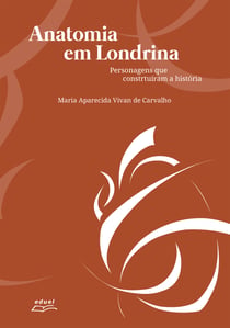 Anatomia em Londrina - Personagens que construíram a história