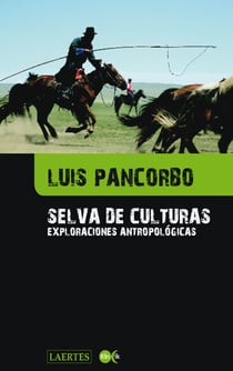 Selva de culturas - Exploraciones antropológicas