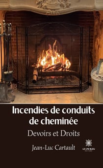 Incendies de conduits de cheminée - Devoirs et Droits
