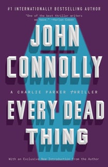 Every Dead Thing - A Charlie Parker Thriller