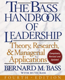 The Bass Handbook of Leadership - Theory, Research, and Managerial Applications