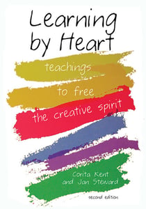 Learning by Heart - Teachings to Free the Creative Spirit