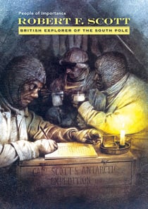 Robert F. Scott - British Explorer of the South Pole