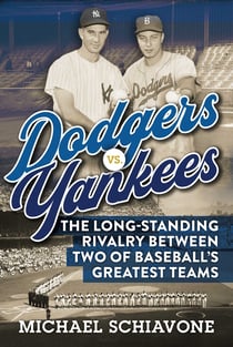 Dodgers vs. Yankees - The Long-Standing Rivalry Between Two of Baseball's Greatest Teams