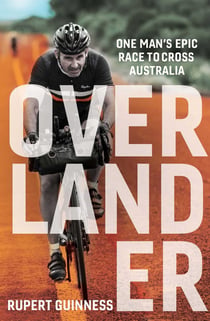 Overlander - One man's epic race to cross Australia