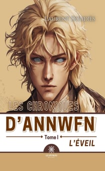 Les chroniques d’Annwfn - Tome 1 - L’éveil