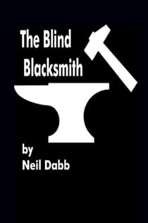 The Blind Blacksmith - The Blind Blacksmith, #1