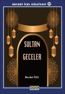 Sultan Geceler- (Necdet İÇEL Külliyatı -29)
