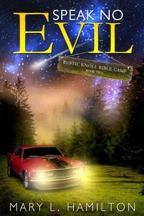 Speak No Evil - Rustic Knoll Bible Camp Series, #2