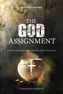 The God Assignment - Daily Declarations, #1