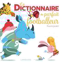 Le Dictionnaire du parfait footballeur
