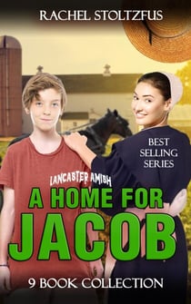 A Lancaster Amish Home for Jacob 9-Book Collection - A Lancaster Amish Home for Jacob, #10