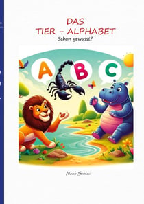 Das Tier-Alphabet - Schon gewusst?