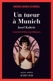 Un tueur à Munich - Josef Kalteis