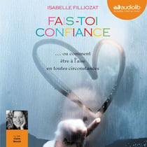 Fais-toi confiance - Nouvelle édition MP3