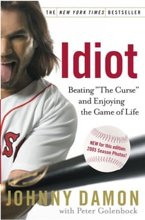 Idiot - Beating The Curse and Enjoying the Game of Life