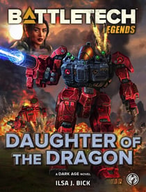 BattleTech Legends: Daughter of the Dragon - BattleTech Legends