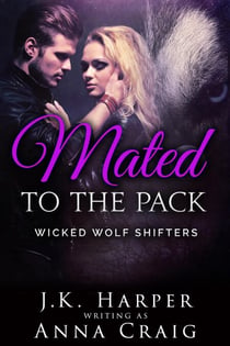 Mated to the Pack - Wicked Wolf Shifters