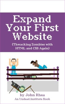 Expand Your First Website: Thwacking Zombies With HTML & CSS Again - Undead Institute, #3