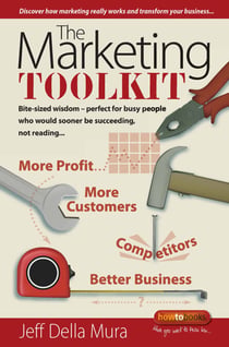 The Marketing Toolkit - Bite-sized wisdom - perfect for busy people who would sooner be succeeding, not reading